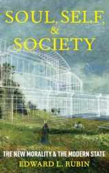 9780199348657-0199348650-Soul, Self, and Society: The New Morality and the Modern State