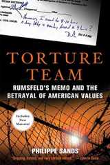 9780230614437-0230614434-Torture Team: Rumsfeld's Memo and the Betrayal of American Values