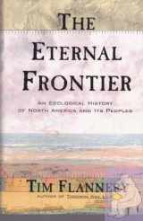 9780871137890-0871137895-The Eternal Frontier: An Ecological History of North America and Its Peoples