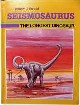 9780944280034-094428003X-Seismosaurus: The Longest Dinosaur (Dinosaur Discovery Series)