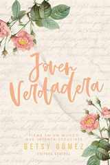 9780825458866-0825458862-Joven Verdadera: Firme en un mundo que intenta seducirte (True Young Woman) (Spanish Edition)