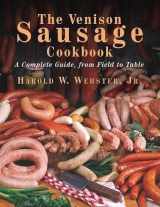9781585748594-1585748595-The Venison Sausage Cookbook: A Complete Guide, from Field to Table