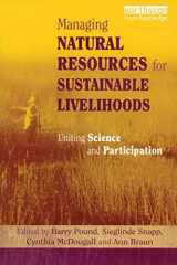 9781844070268-1844070263-Managing Natural Resources for Sustainable Livelihoods
