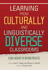 9780807753446-0807753440-Learning From Culturally and Linguistically Diverse Classrooms: Using Inquiry to Inform Practice (Language and Literacy Series)