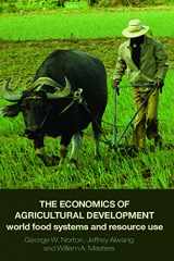 9780415770460-0415770467-The Economics of Agricultural Development: World Food Systems and Resource Use