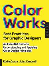 9781592538355-1592538355-Best Practices for Graphic Designers, Color Works: Right Ways of Applying Color in Branding, Wayfinding, Information Design, Digital Environments and Pretty Much Everywhere Else