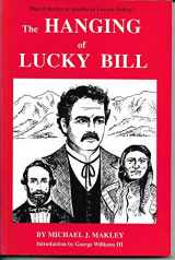 9780963660800-0963660802-The hanging of Lucky Bill