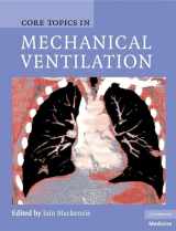 9780521867818-0521867819-Core Topics in Mechanical Ventilation (Cambridge Medicine (Hardcover))