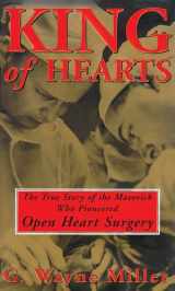 9780786197972-0786197978-King of Hearts Lib/E: The True Story of the Maverick Who Pioneered Open-Heart Surgery