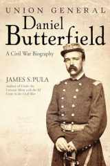 9781611217001-1611217008-Union General Daniel Butterfield: A Civil War Biography