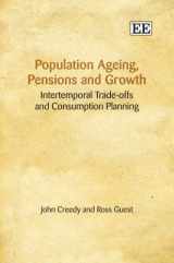 9781848445314-1848445318-Population Ageing, Pensions and Growth: Intertemporal Trade-offs and Consumption Planning