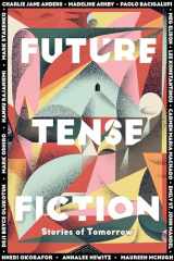 9781944700959-1944700951-Future Tense Fiction: Stories of Tomorrow