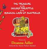 9781646200597-1646200594-The Treasure of the Golden Pineapple in the Magical Land of Australia