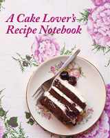 9781909342361-190934236X-A Cake Lover's Recipe Notebook