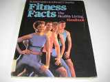 9780873222297-0873222296-Fitness Facts: The Healthy Living Handbook