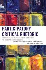 9781498513807-1498513808-Participatory Critical Rhetoric: Theoretical and Methodological Foundations for Studying Rhetoric In Situ