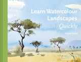 9781849945936-1849945934-Learn Watercolour Landscapes Quickly (Learn Quickly)