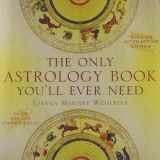 9781589793774-1589793773-The Only Astrology Book You'll Ever Need