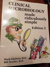 9780940780323-0940780321-Clinical Microbiology Made Ridiculously Simple (MedMaster Series)