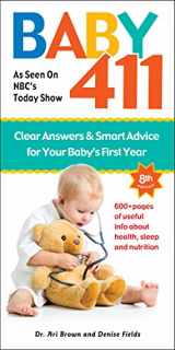 9781889392592-1889392596-Baby 411: Clear Answers & Smart Advice for Your Baby's First Year