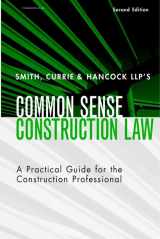 9780471390909-0471390909-Smith, Currie & Hancock LLP's Common Sense Construction Law: A Practical Guide for the Construction Professional
