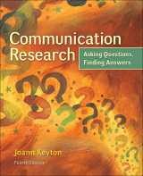 9780078036910-0078036917-Communication Research: Asking Questions, Finding Answers