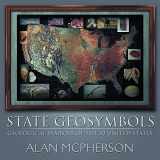 9781463442644-1463442645-State Geosymbols: Geological Symbols Of The 50 United States
