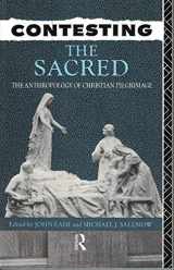 9780415043618-0415043611-Contesting the Sacred: The Anthropology of Christian Pilgrimage
