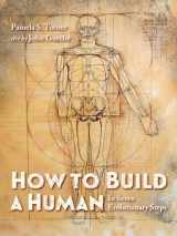 9781623542504-1623542502-How to Build a Human: In Seven Evolutionary Steps