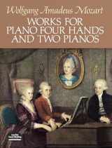9780486265018-0486265013-Works for Piano Four Hands and Two Pianos (Dover Classical Piano Music: Four Hands)