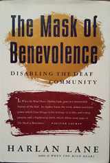 9780679404620-0679404627-The Mask of Benevolence: Disabling the Deaf Community