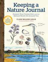 9781635862287-1635862280-Keeping a Nature Journal, 3rd Edition: Deepen Your Connection with the Natural World All Around You