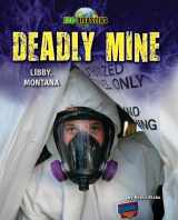 9781684022229-1684022223-Deadly Mine: Libby, Montana (Eco-Disasters)