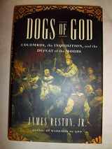 9780385508483-0385508484-Dogs of God: Columbus, the Inquisition, and the Defeat of the Moors