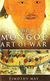 9781594160462-1594160465-The Mongol Art of War: Chinggis Khan and the Mongol military system