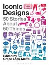 9781350112476-135011247X-Iconic Designs: 50 Stories about 50 Things