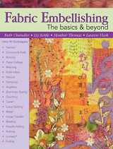 9781935726869-1935726862-Fabric Embellishing: The Basics & Beyond: Over 50 Techniques (Landauer) How-To & Tips for Soft & Hard Embellishments and Creating a Personal Workbook, plus a Designer's Gallery of Embellished Projects
