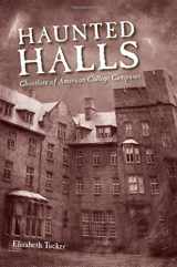 9781578069941-1578069947-Haunted Halls: Ghostlore of American College Campuses