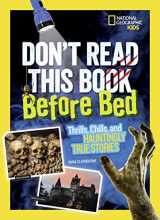 9781426328411-1426328419-Don't Read This Book Before Bed: Thrills, Chills, and Hauntingly True Stories