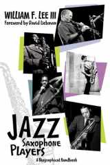 9780982794319-0982794312-Jazz Saxophone Players: A Biographical Handbook