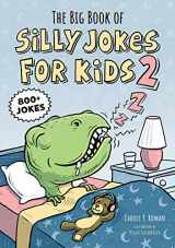 9781647396039-1647396034-The Big Book of Silly Jokes for Kids 2: 800+ Jokes
