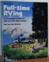 9780934798143-0934798141-Full-Time RVing: A Complete Guide to Life on the Open Road
