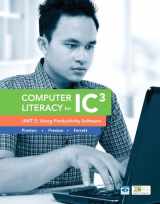 9780133028614-0133028615-Computer Literacy for Ic3 Unit 2: Using Productivity Software (Computers Are Your Future)