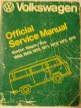 9780837600567-0837600561-Volkswagen Station Wagon/Bus: Official Service Manual, Type 2--1968, 1969, 1970, 1971, 1972, 1973, 1974