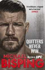 9781529104448-1529104440-Quitters Never Win: My Life in UFC
