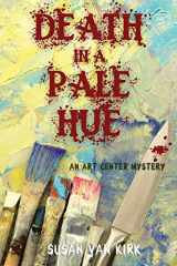 9781685121266-1685121268-Death in a Pale Hue: An Art Center Mystery