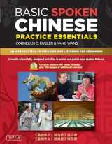 9780804840149-0804840148-Basic Spoken Chinese Practice Essentials: An Introduction to Speaking and Listening for Beginners (Audio Recordings & Printable Pages Included) (Basic Chinese)