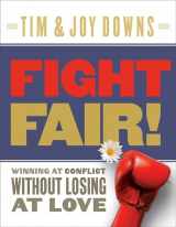 9780802414281-0802414281-Fight Fair: Winning at Conflict without Losing at Love