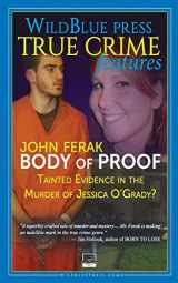 9781942266211-1942266219-Body of Proof: Tainted Evidence In The Murder of Jessica O'Grady?