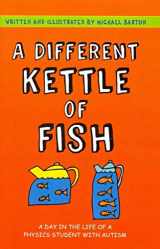 9781849055321-1849055327-A Different Kettle of Fish: A Day in the Life of a Physics Student with Autism